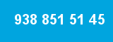 938 851 51 45